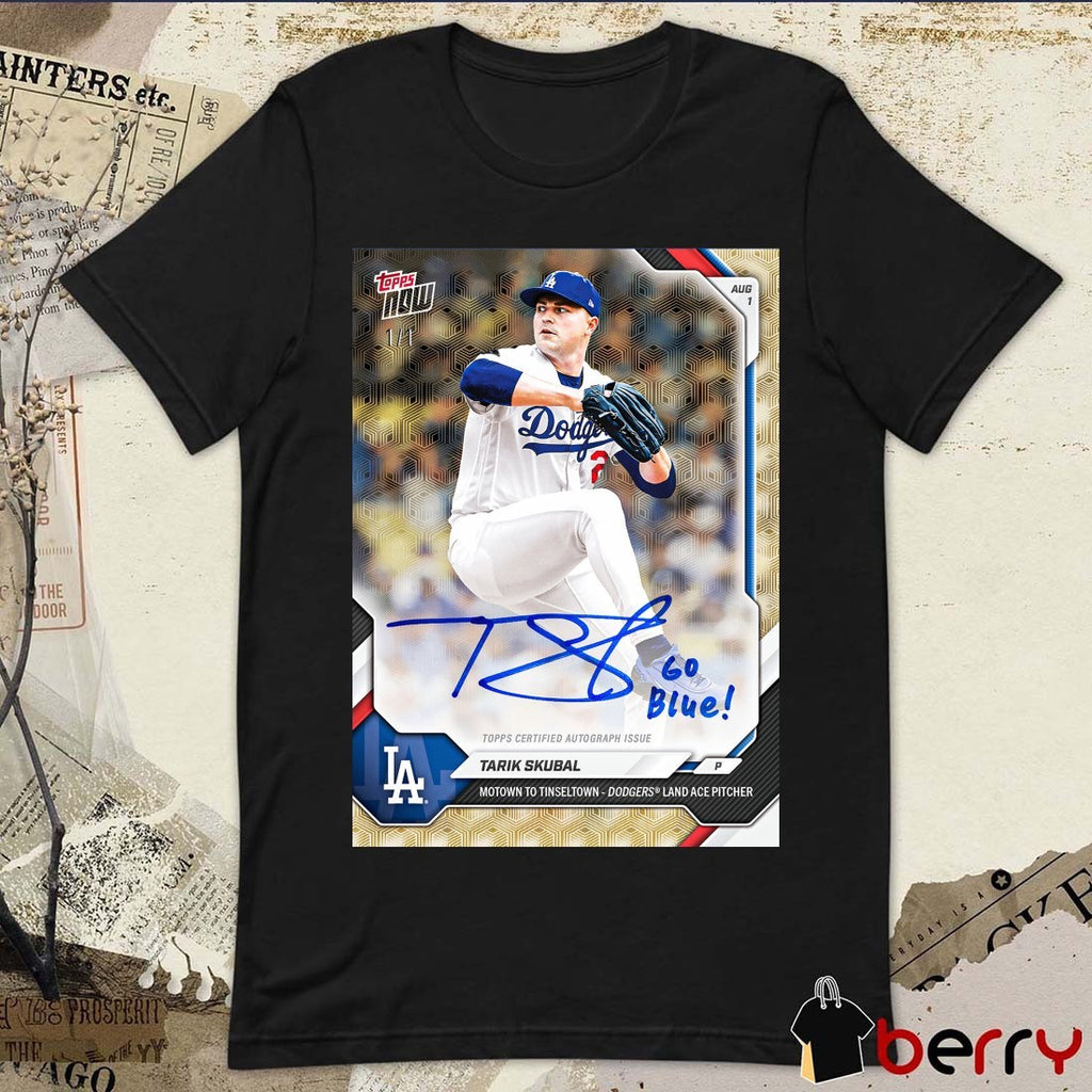 Tarik Skubal Notown To Tinseltown Dodgers Land Ace Pitcher Topps Now Signature Poster t-shirt