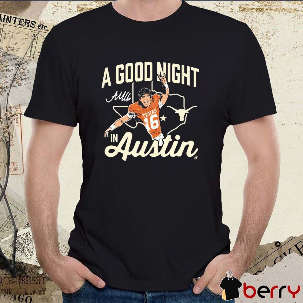 Texas Longhorns Football Arch Manning A Good Night In Austin Signature t-shirt