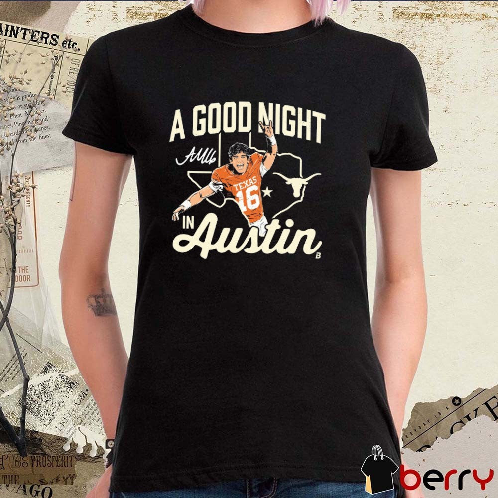 Texas Longhorns Football Arch Manning A Good Night In Austin Signature t-shirt