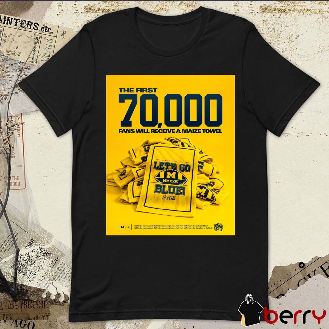 The First 70,000 Fans Will Receive A Maize Towel Let’s Go Michigan Wolverines Football Poster t-shirt
