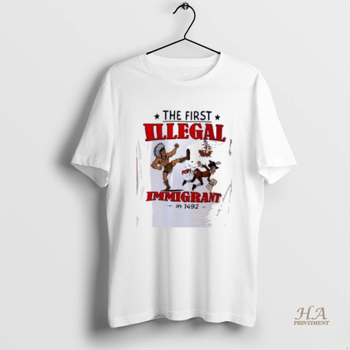 Official The First Illegal Immigrant In 1492 Shirt Hoodie Sweatshirt | PurePodTees.com