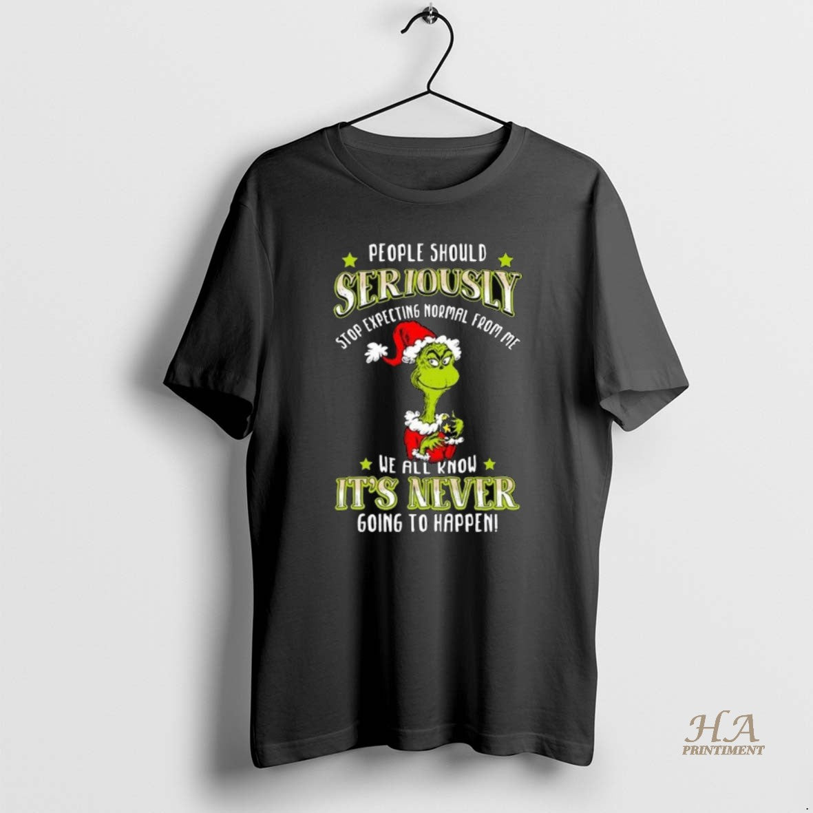 Official The Grinch People Should Seriously Stop Expecting Normal From Me We All Know Its Shirt Hoodie Sweatshirt