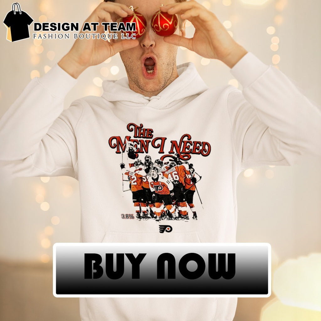 The Men I Need Philadelphia 3.8% Chance Flyers hockey shirt