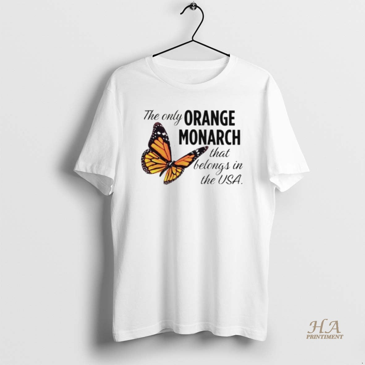 Official The Only Orange Monarch That Belongs In The Usa Shirt Hoodie Sweatshirt | PurePodTees.com