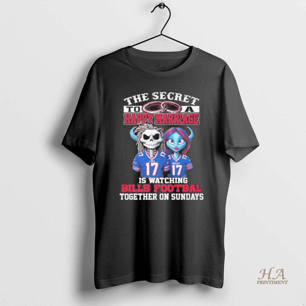 Official The Secret To A Happy Marriage Is Watching Bills Football Together On Sundays Shirt Hoodie Sweatshirt