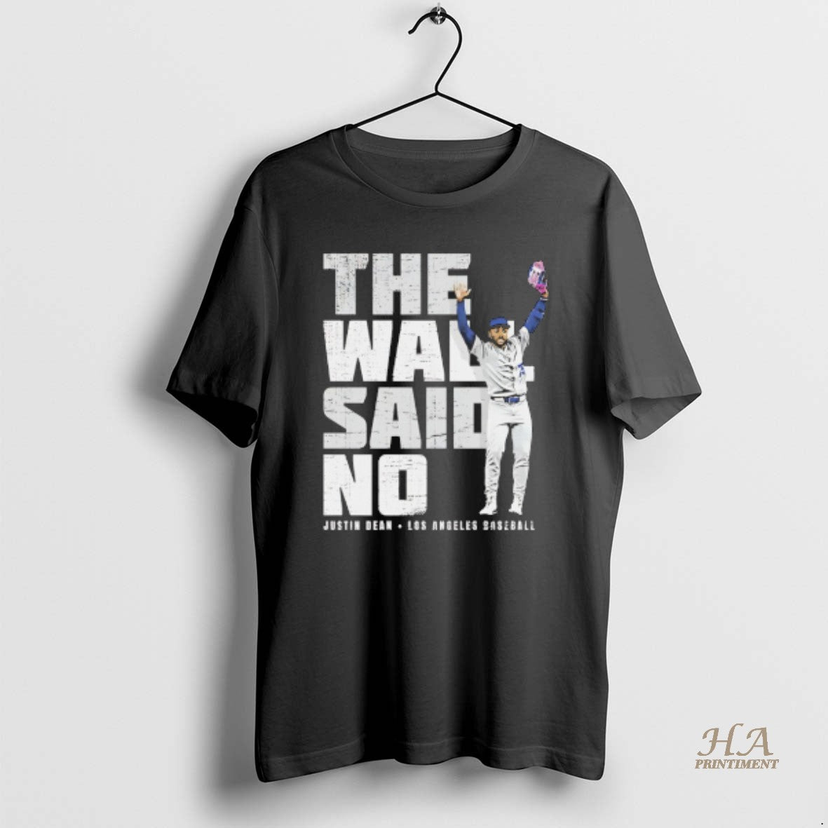 Official The Wall Said No Justin Dean Los Angeles Dodgers Baseball Shirt Hoodie Sweatshirt | PurePodTees.com