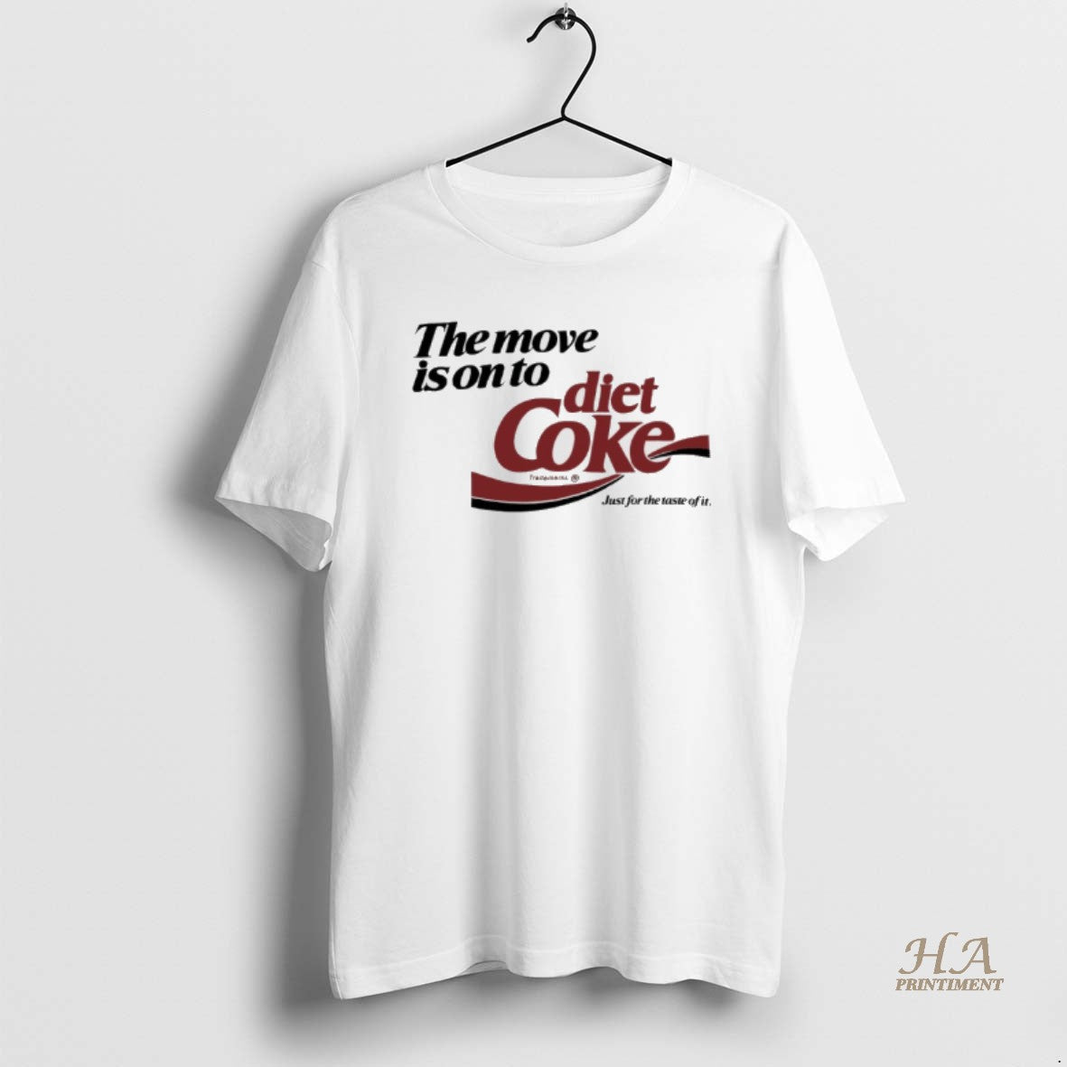 Official The Move Is On To Diet Coke Just For The Taste Of It Shirt Hoodie Sweatshirt | PurePodTees.com