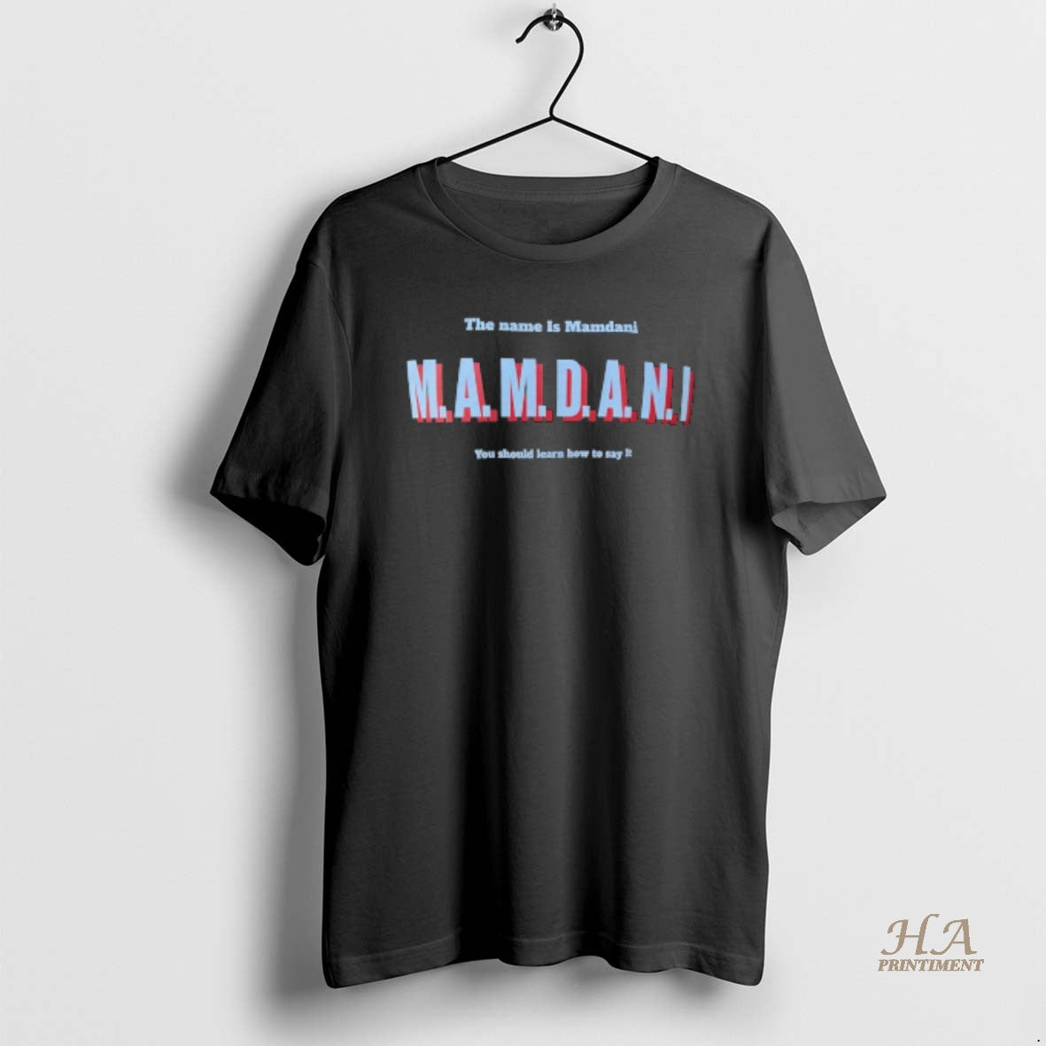 Official The Name Is Mamdani You Should Learn How To Say It Shirt Hoodie Sweatshirt | PurePodTees.com