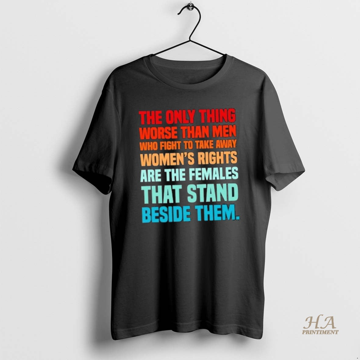 Official The Only Thing Worse Than Men Who Fight To Take Away Womens Rights Shirt Hoodie Sweatshirt | PurePodTees.com
