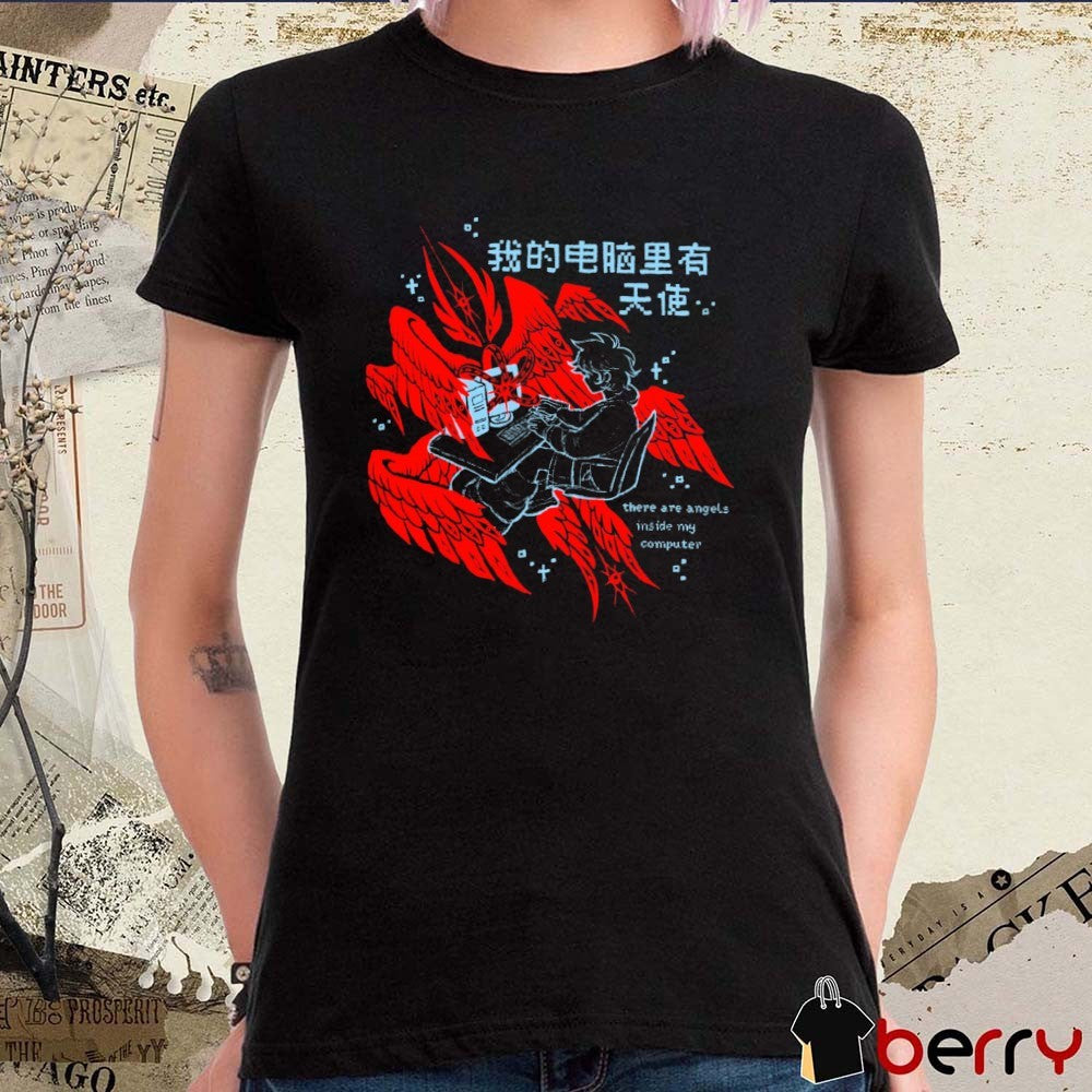 There Are Angels Inside My Computer Artwork t-shirt