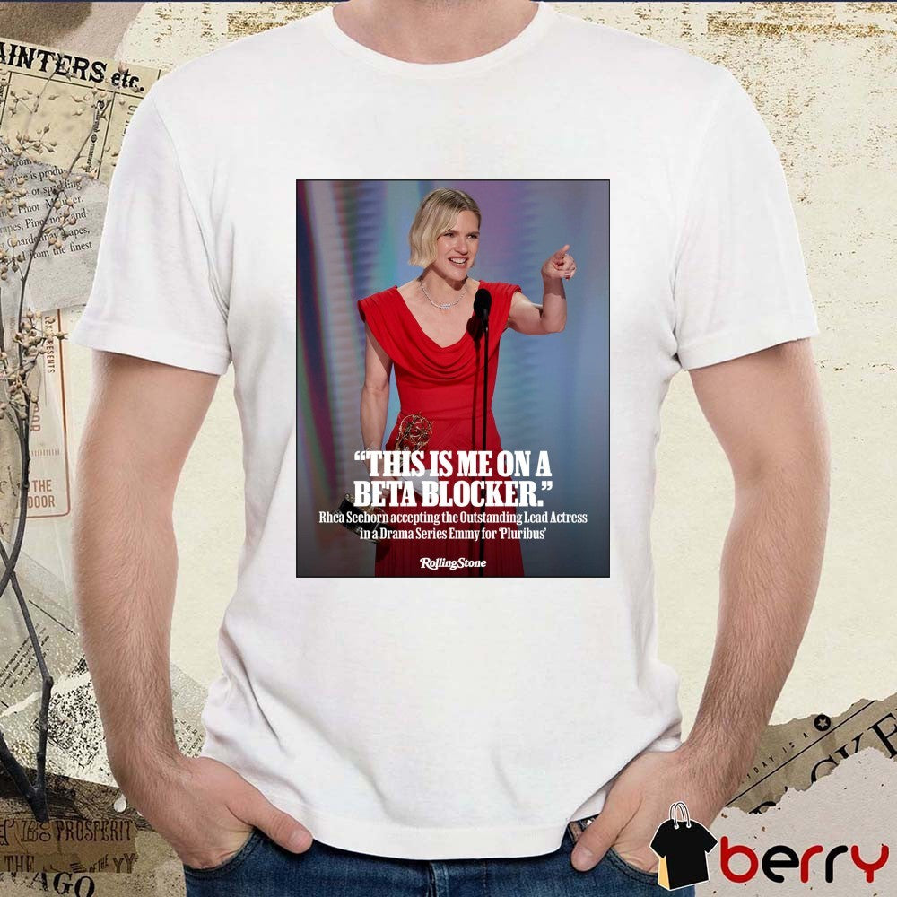 This Is Me On A Beta Blocker Rhea Seehorn Accepting The Outstanding Lead Actress In A Drama Series Emmy For Pluribus Poster t-shirt