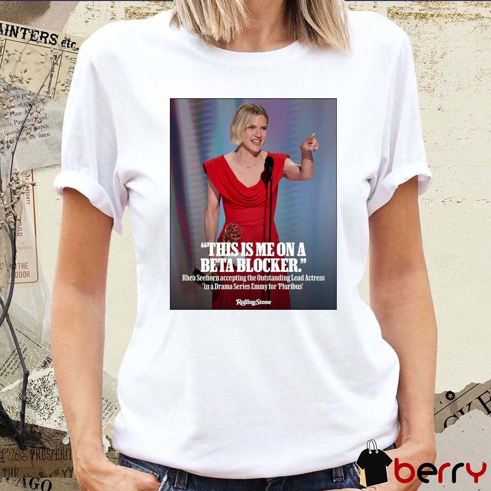 This Is Me On A Beta Blocker Rhea Seehorn Accepting The Outstanding Lead Actress In A Drama Series Emmy For Pluribus Poster t-shirt