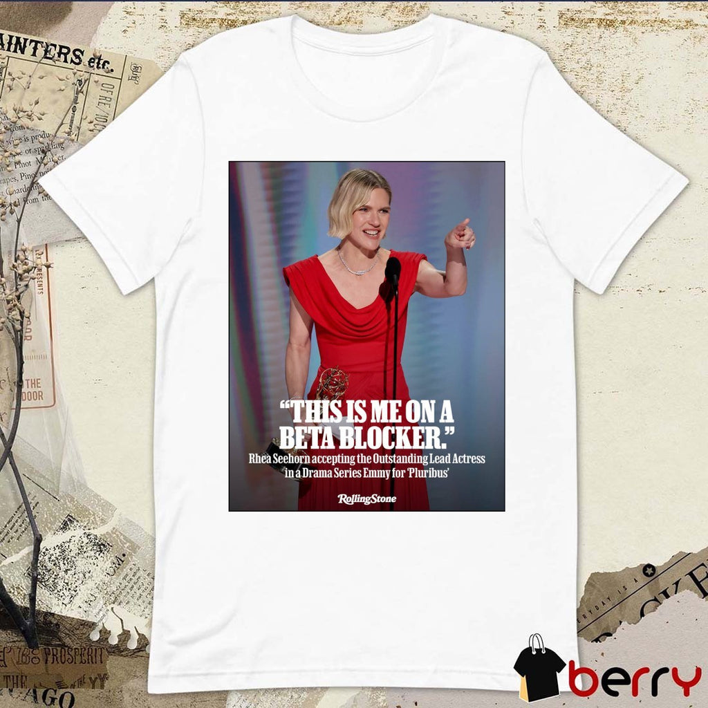This Is Me On A Beta Blocker Rhea Seehorn Accepting The Outstanding Lead Actress In A Drama Series Emmy For Pluribus Poster t-shirt