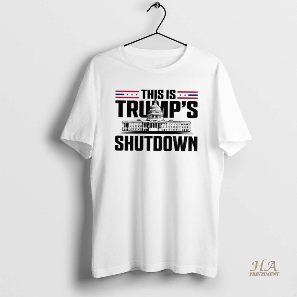 Official This Is Trumps Shutdown Government Shutdown Political Shirt Hoodie Sweatshirt | PurePodTees.com
