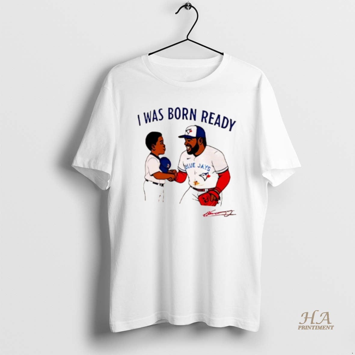 Official Toronto Blue Jays I Was Born Ready Vladimir Guerrero Jr Shirt Hoodie Sweatshirt | PurePodTees.com