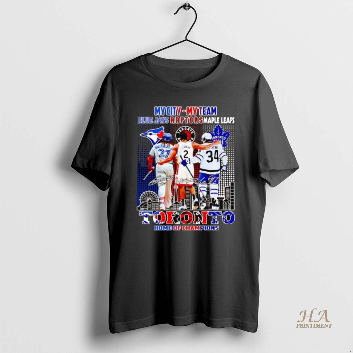 Official Toronto Sports Teams My City My Team Home Of Champions Shirt Hoodie Sweatshirt | PurePodTees.com