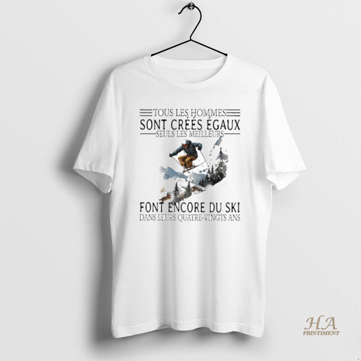 Official Tous Les Hommes Sont Crees Egaux Seuls Les Meilleurs Font Encore Du Ski Shirt Hoodie Sweatshirt | PurePodTees.com