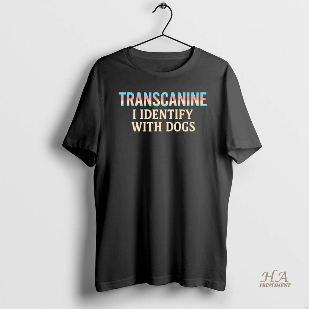 Official Transcanine I Identify With Dogs Shirt Hoodie Sweatshirt | PurePodTees.com