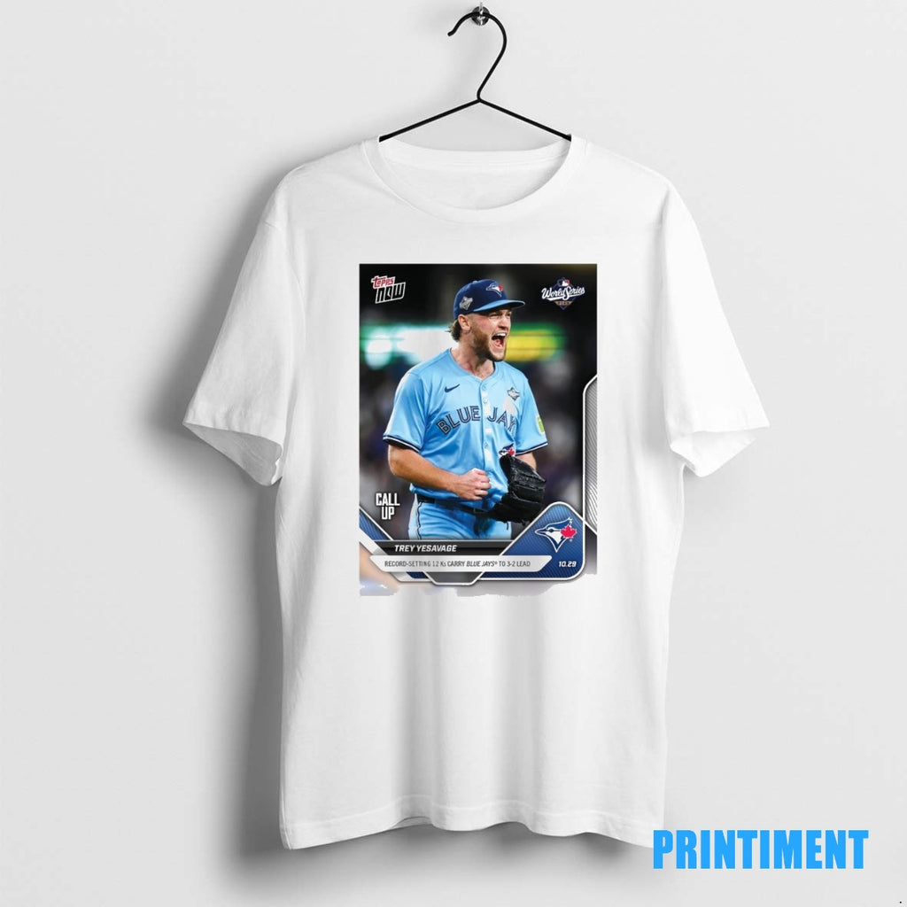 Official Trey Yesavage 2025 Mlb Topps Toronto Blue Jays Record Setting 12 Ks Carry Blue Shirt Hoodie Sweatshirt