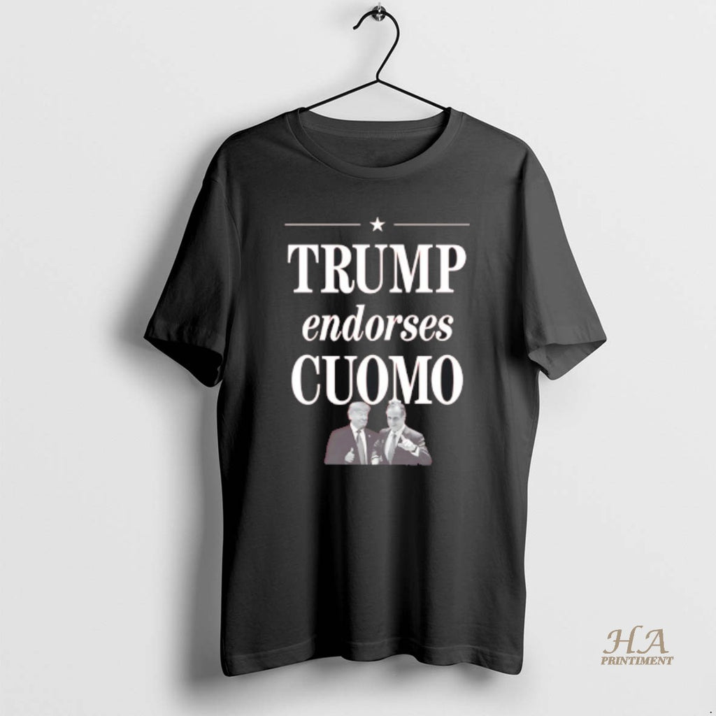 Official Trump Endorses Cuomo Shirt Hoodie Sweatshirt | PurePodTees.com