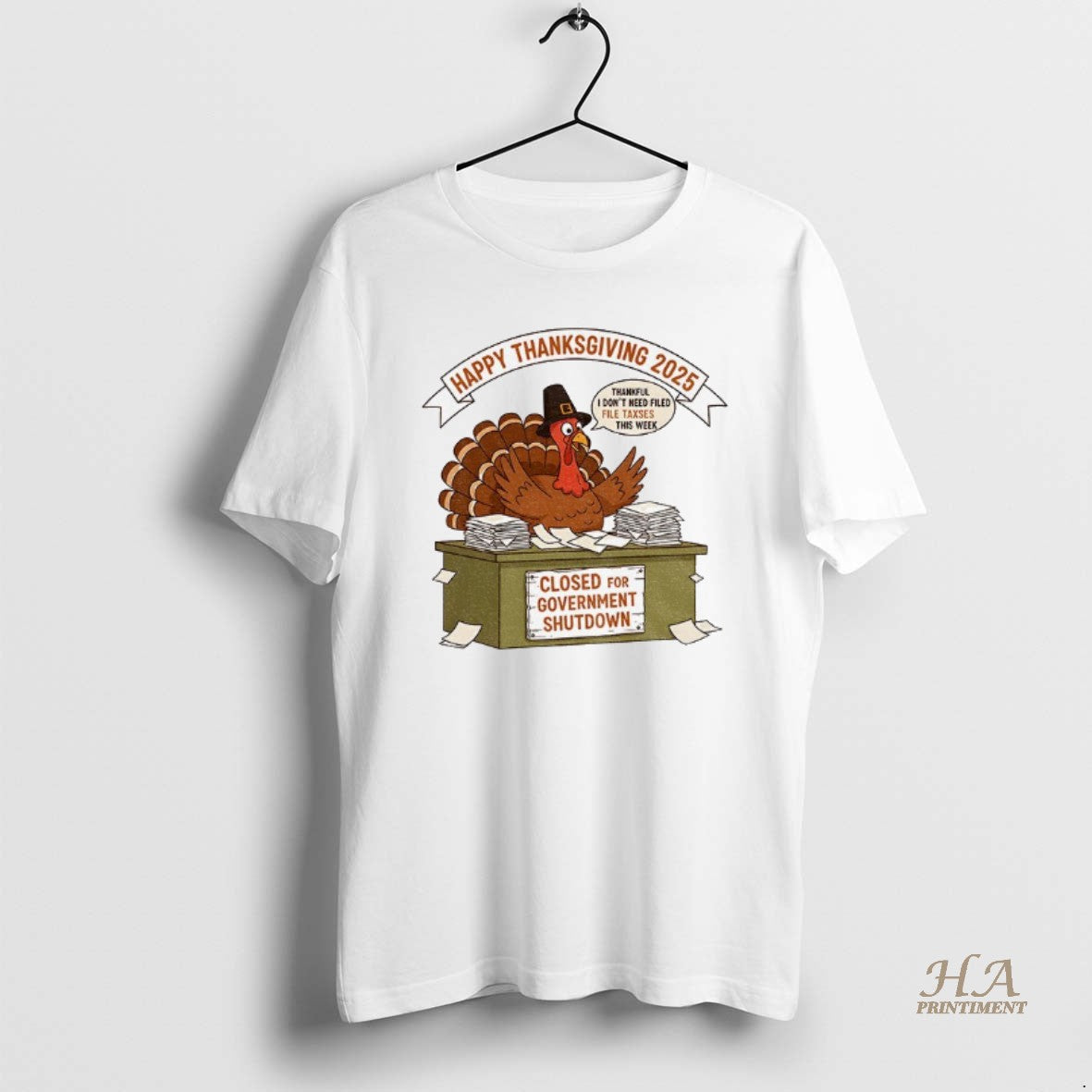 Official Turkey Happy Thanksgiving 2025 Thankful I Dont Need Filed File Taxes This Week Closed Shirt Hoodie Sweatshirt
