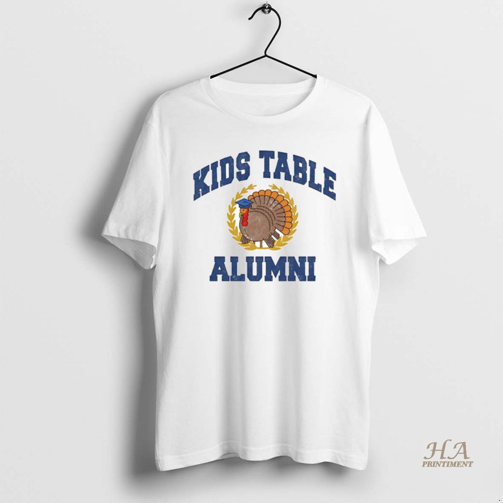 Official Turkey Kids Table Alumni Thanksgiving Shirt Hoodie Sweatshirt | PurePodTees.com