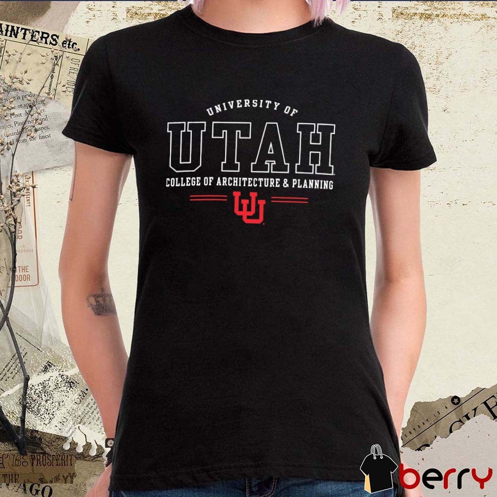 University Of Utah Utes Champion College of Architecture and Planning 2026 t-shirt