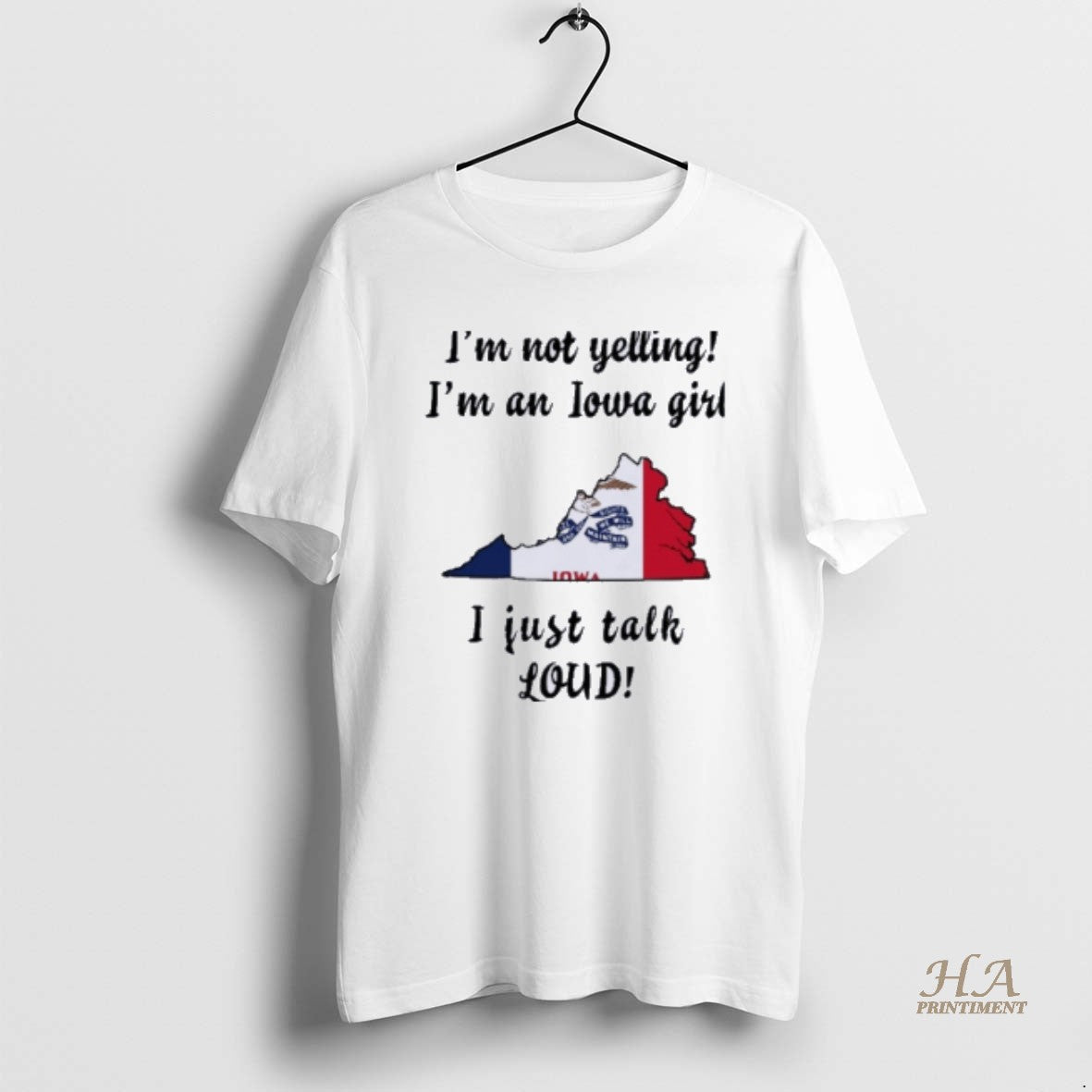 Official Virginia Map Im Not Yelling Im An Iowa Girl I Just Talk Loud Shirt Hoodie Sweatshirt | PurePodTees.com
