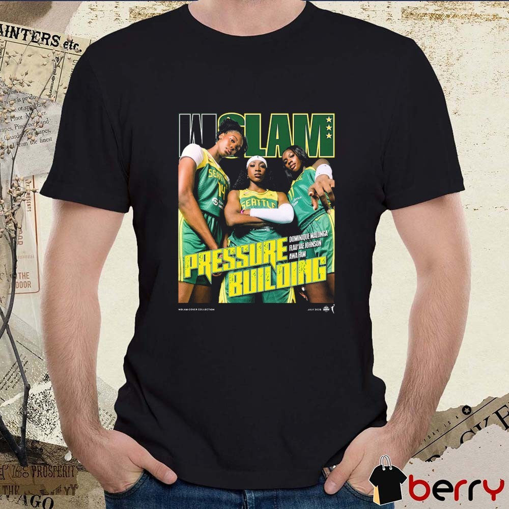 WSLAM Cover Dominique Malonga, Flau’jae Johnson and Awa Fam Pressure Building Seattle Storm WNBA t-shirt