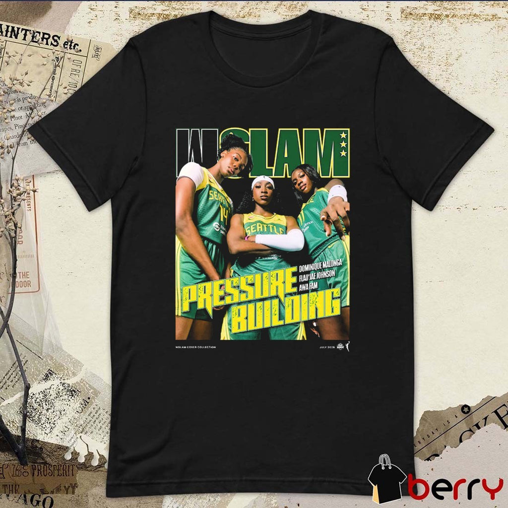 WSLAM Cover Dominique Malonga, Flau’jae Johnson and Awa Fam Pressure Building Seattle Storm WNBA t-shirt