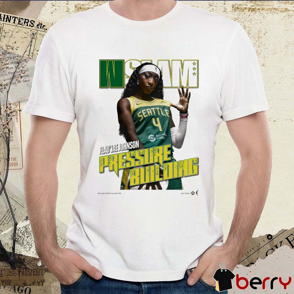 WSLAM Cover Flau’jae Johnson Pressure Building Seattle Storm WNBA t-shirt
