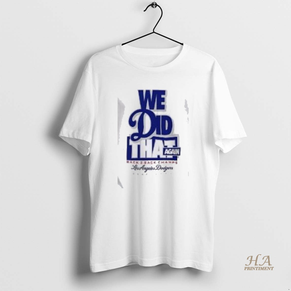 Official We Did That Again Back 2 Back Los Angeles Dodgers 2025 Shirt Hoodie Sweatshirt | PurePodTees.com