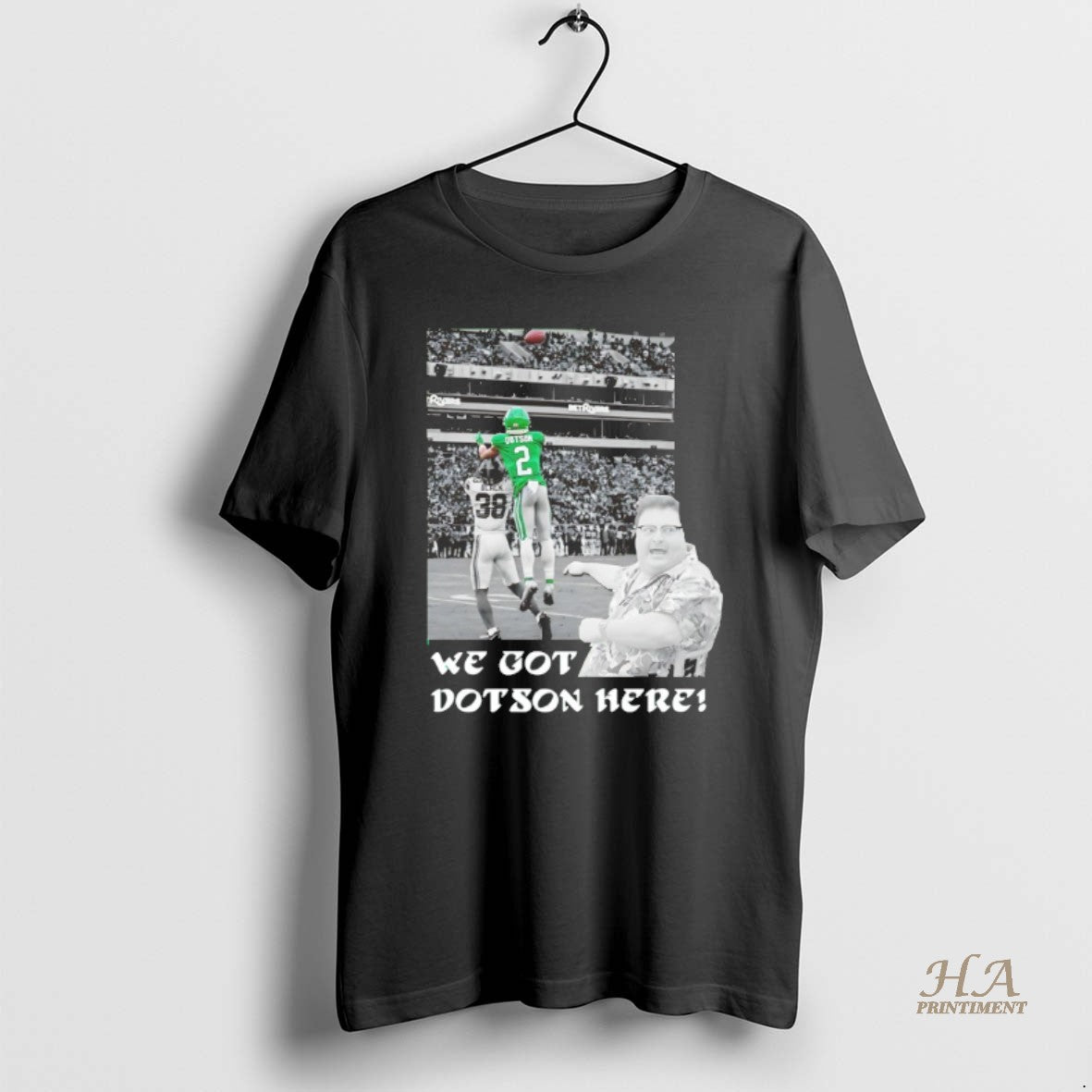 Official We Got Dotson Here Shirt Hoodie Sweatshirt | PurePodTees.com