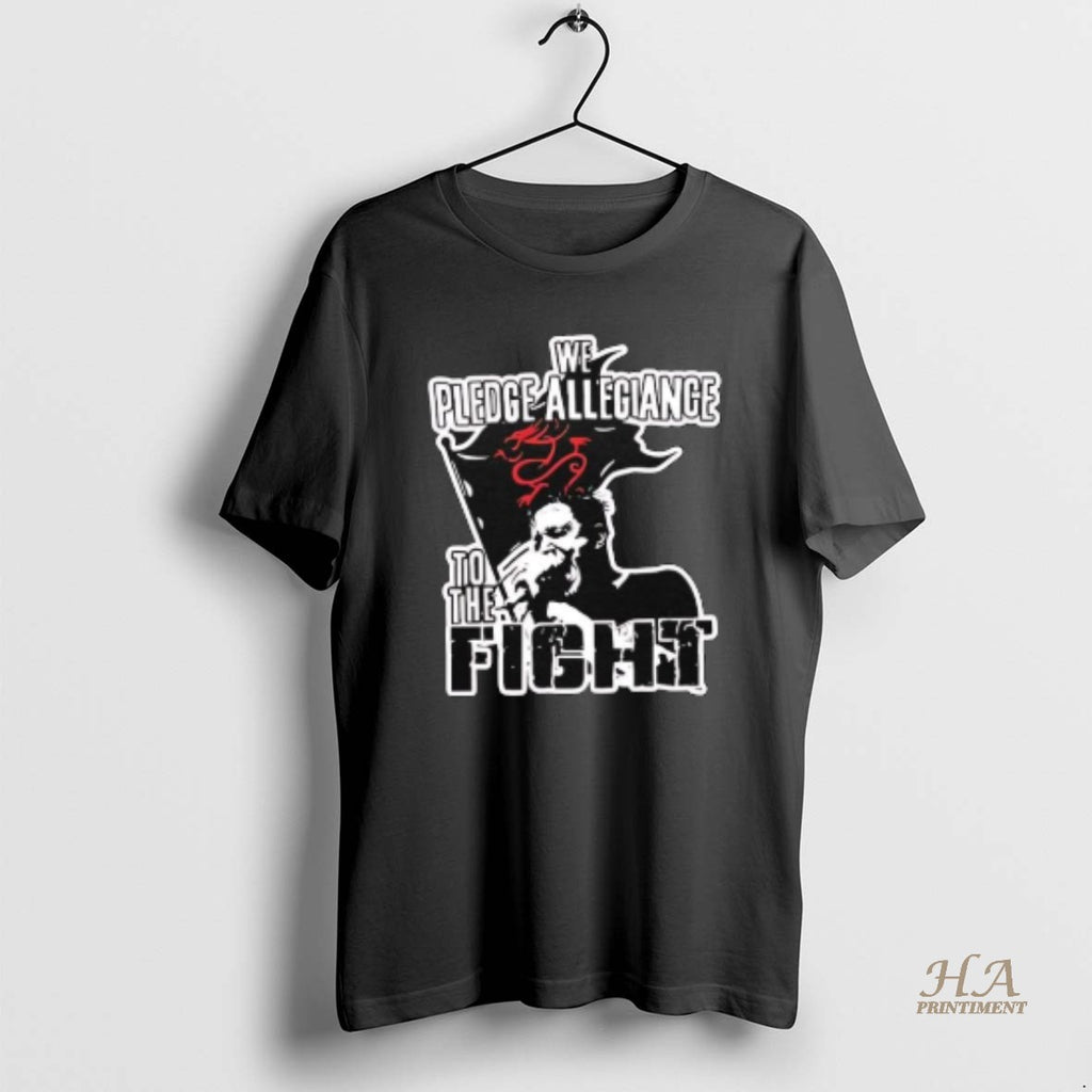 Official We Pledge Allegiance To The Fight Graphic Shirt Hoodie Sweatshirt | PurePodTees.com