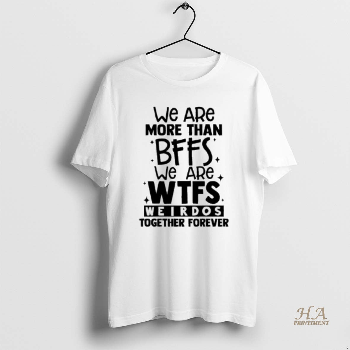 Official We Are More Than Bffs We Are Etfs Weirdos Together Forever Shirt Hoodie Sweatshirt | PurePodTees.com