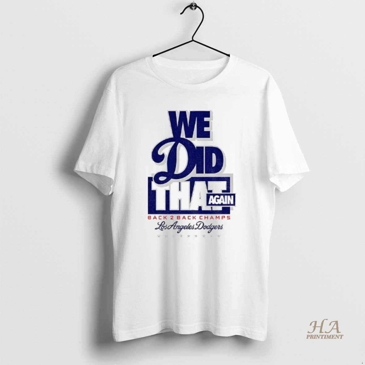 Official We Did That Again Los Angeles Dodgers Back 2 Back Champions Mlb Logo Shirt Hoodie Sweatshirt | PurePodTees.com