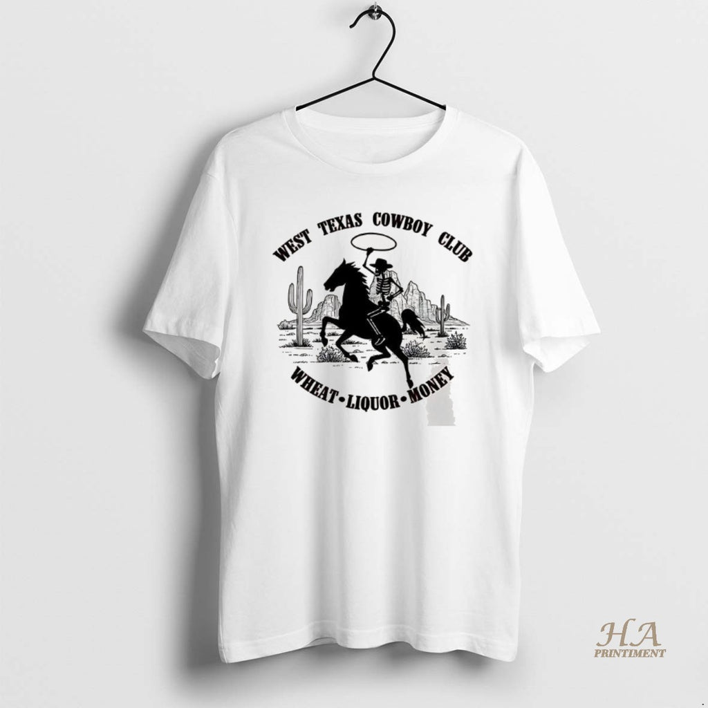 Official West Texas Cowboy Club Wheat Liquor Money Shirt Hoodie Sweatshirt | PurePodTees.com
