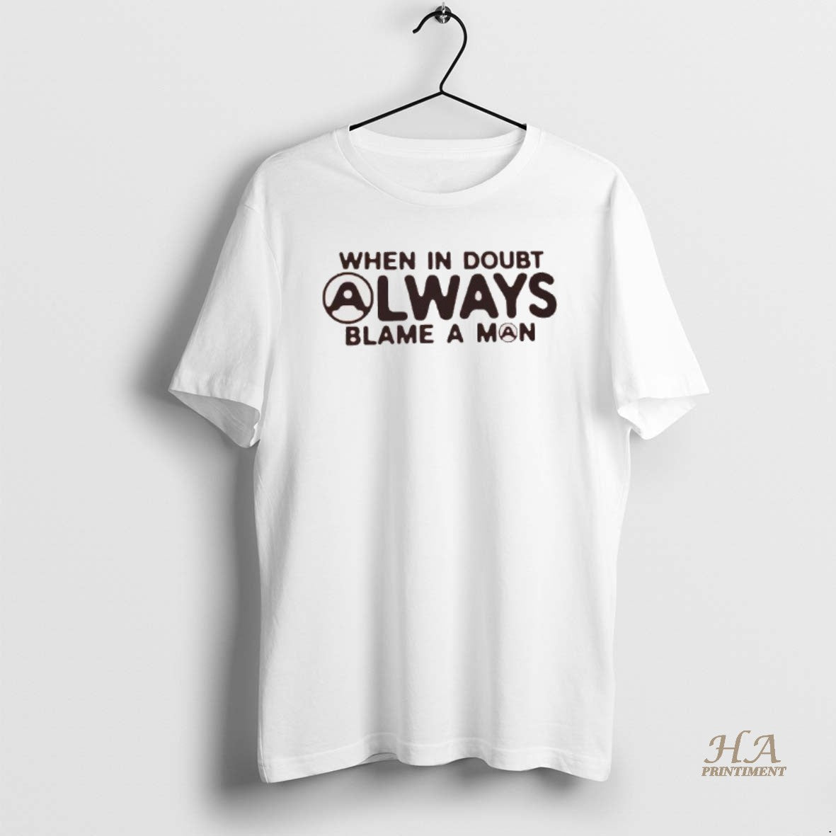 Official When In Doubt Always Blame A Man Shirt Hoodie Sweatshirt | PurePodTees.com