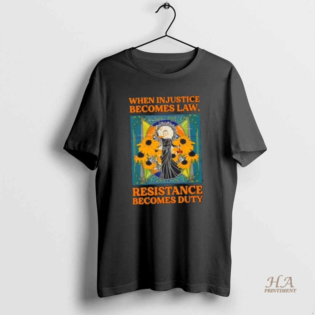 Official When Injustice Becomes Law Resistance Becomes Duty Floral Christmas Shirt Hoodie Sweatshirt | PurePodTees.com