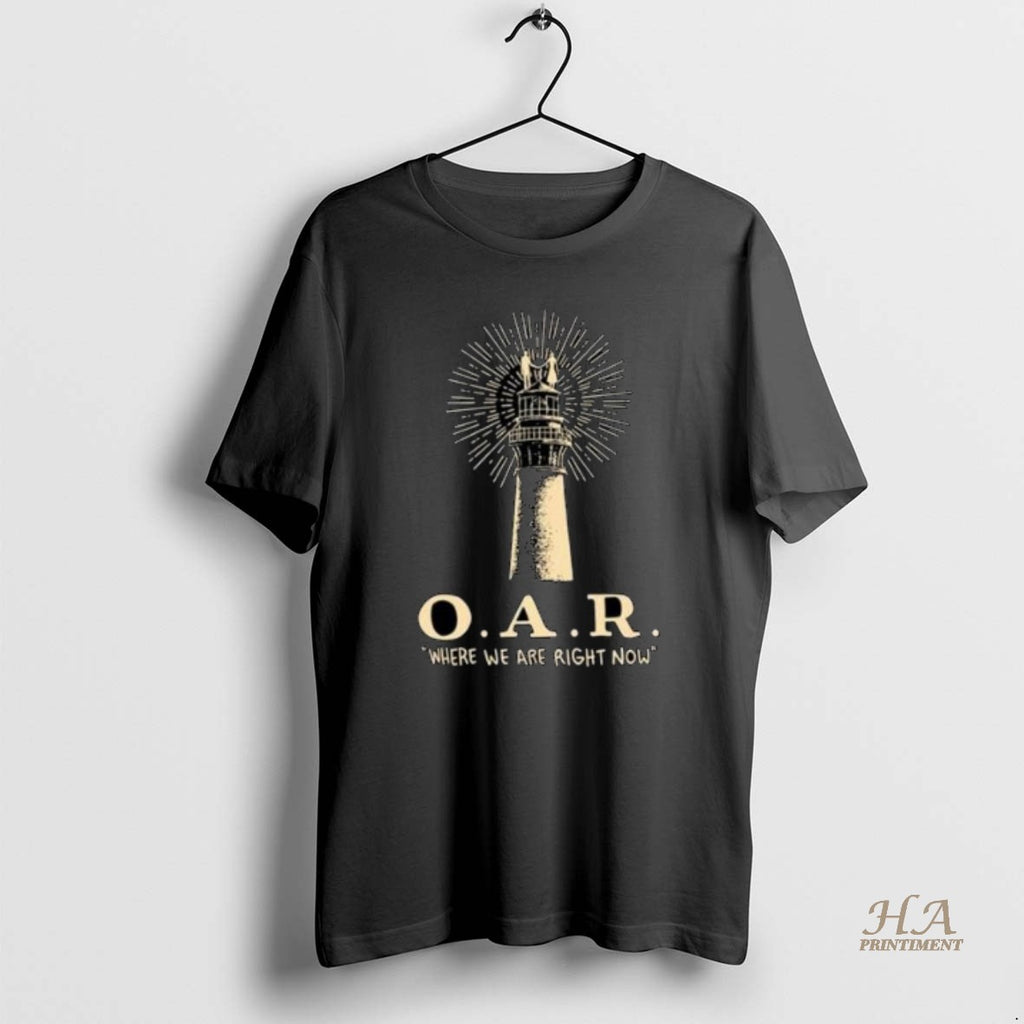 Official Where We Are Right Now O A R Shirt Hoodie Sweatshirt | PurePodTees.com