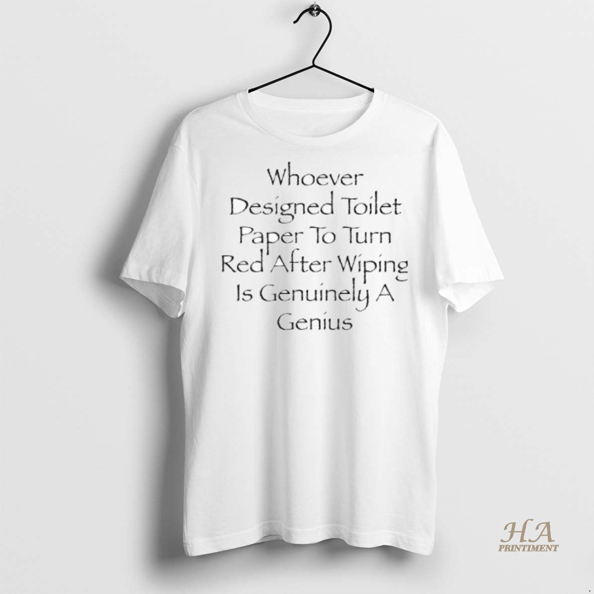 Official Whoever Designed Toilet Paper To Turn Red After Wiping Is Genuinely A Genius Shirt Hoodie Sweatshirt