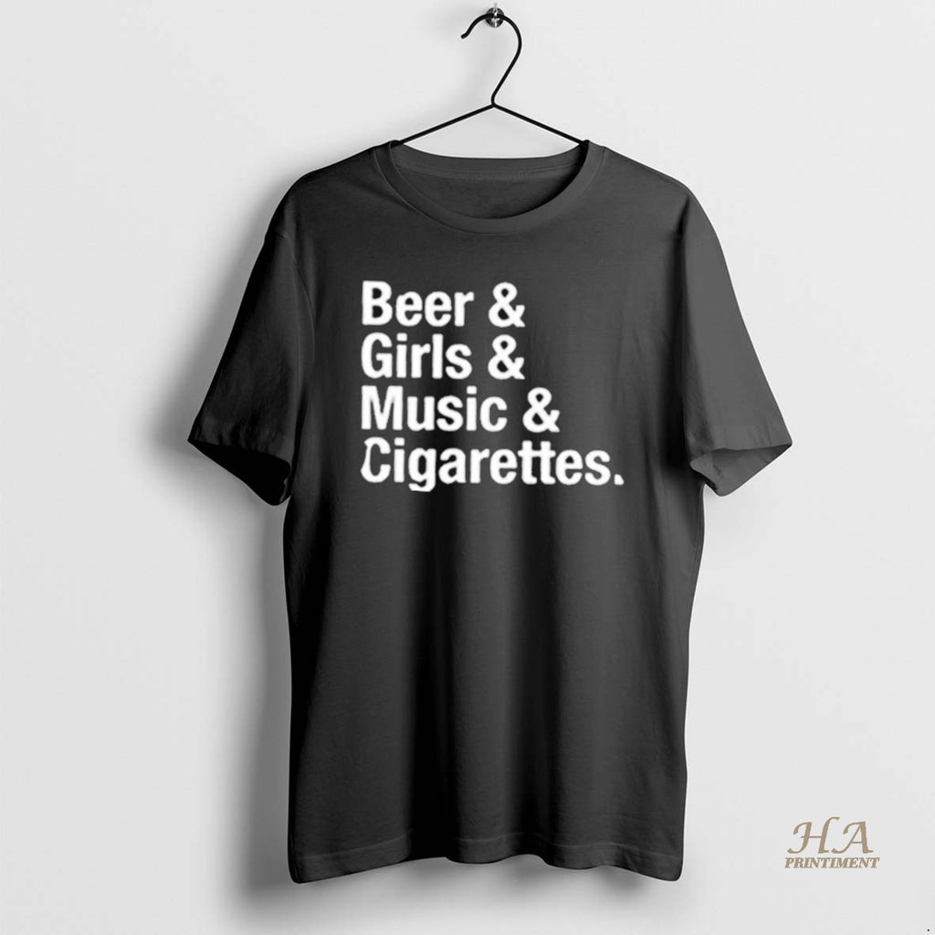 Official Will Mahony Beer Girls Music And Cigarettes Shirt Hoodie Sweatshirt | PurePodTees.com