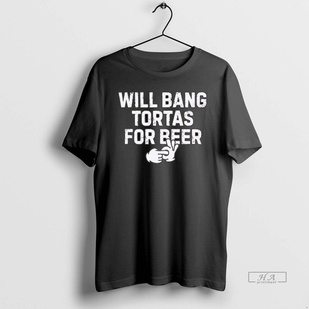 Official Will Bang Tortas For Beer
