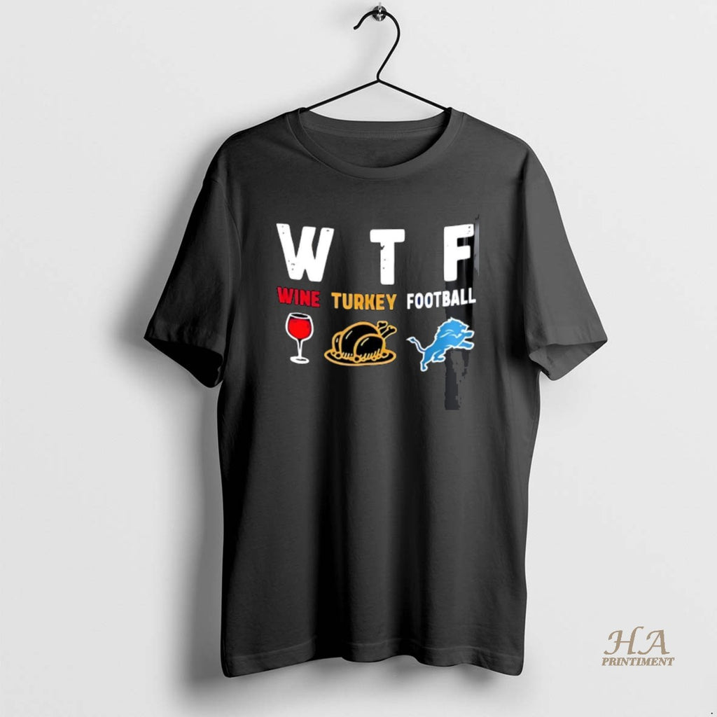 Official Wine Turkey Detroit Lions Football Thanksgiving Shirt Hoodie Sweatshirt | PurePodTees.com