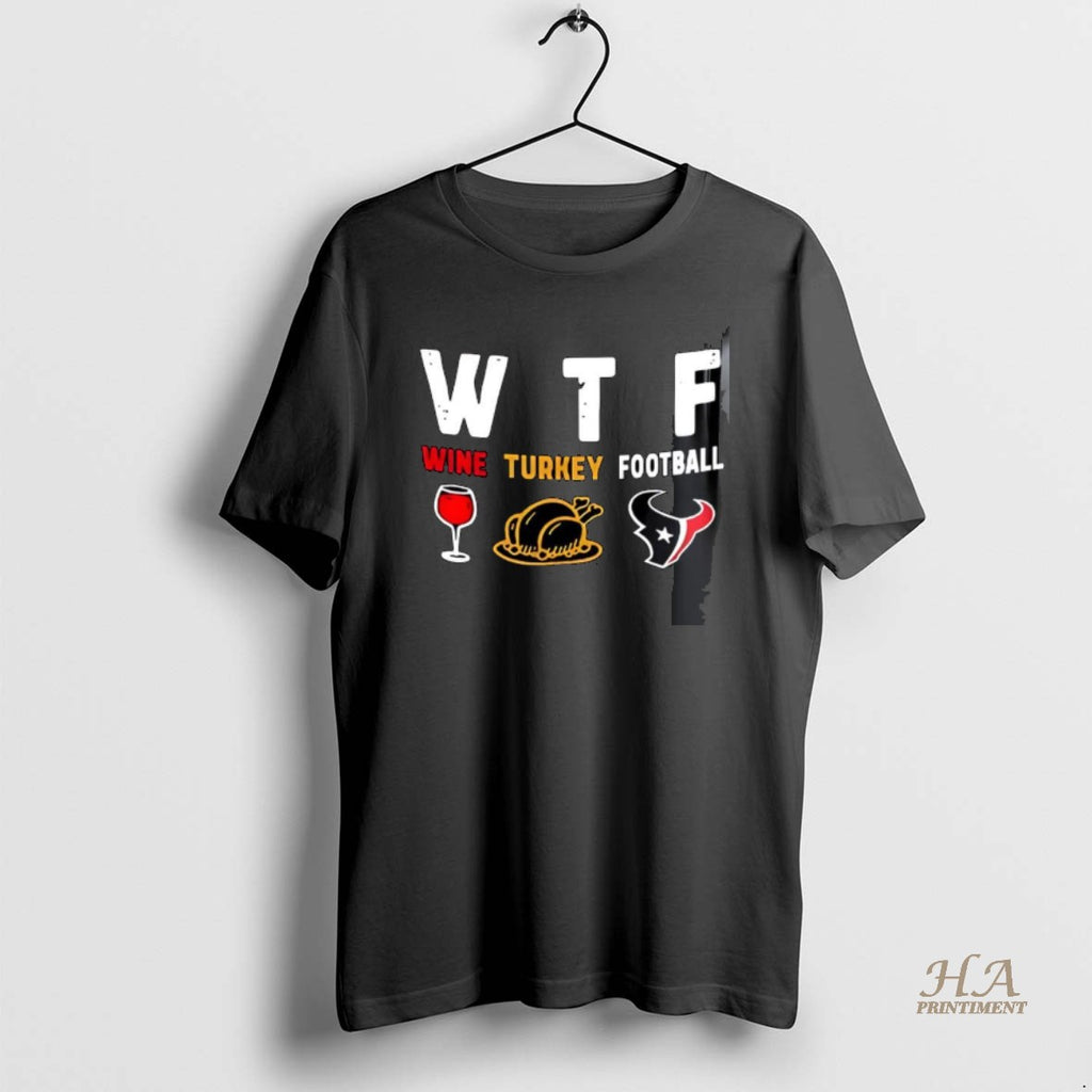 Official Wine Turkey Houston Texans Football Thanksgiving Shirt Hoodie Sweatshirt | PurePodTees.com