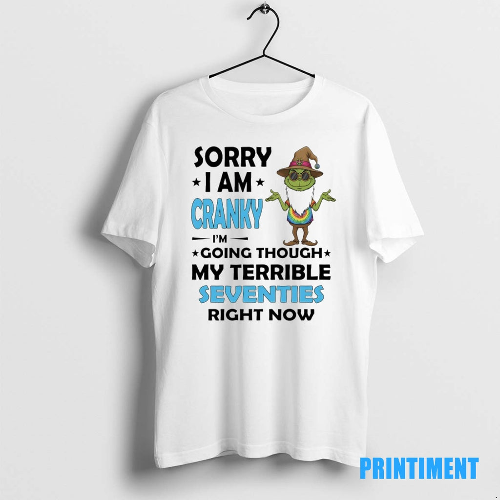 Official Wizard Grinch Sorry I Am Cranky Im Going Through My Terrible Seventies Right Now Shirt Hoodie Sweatshirt
