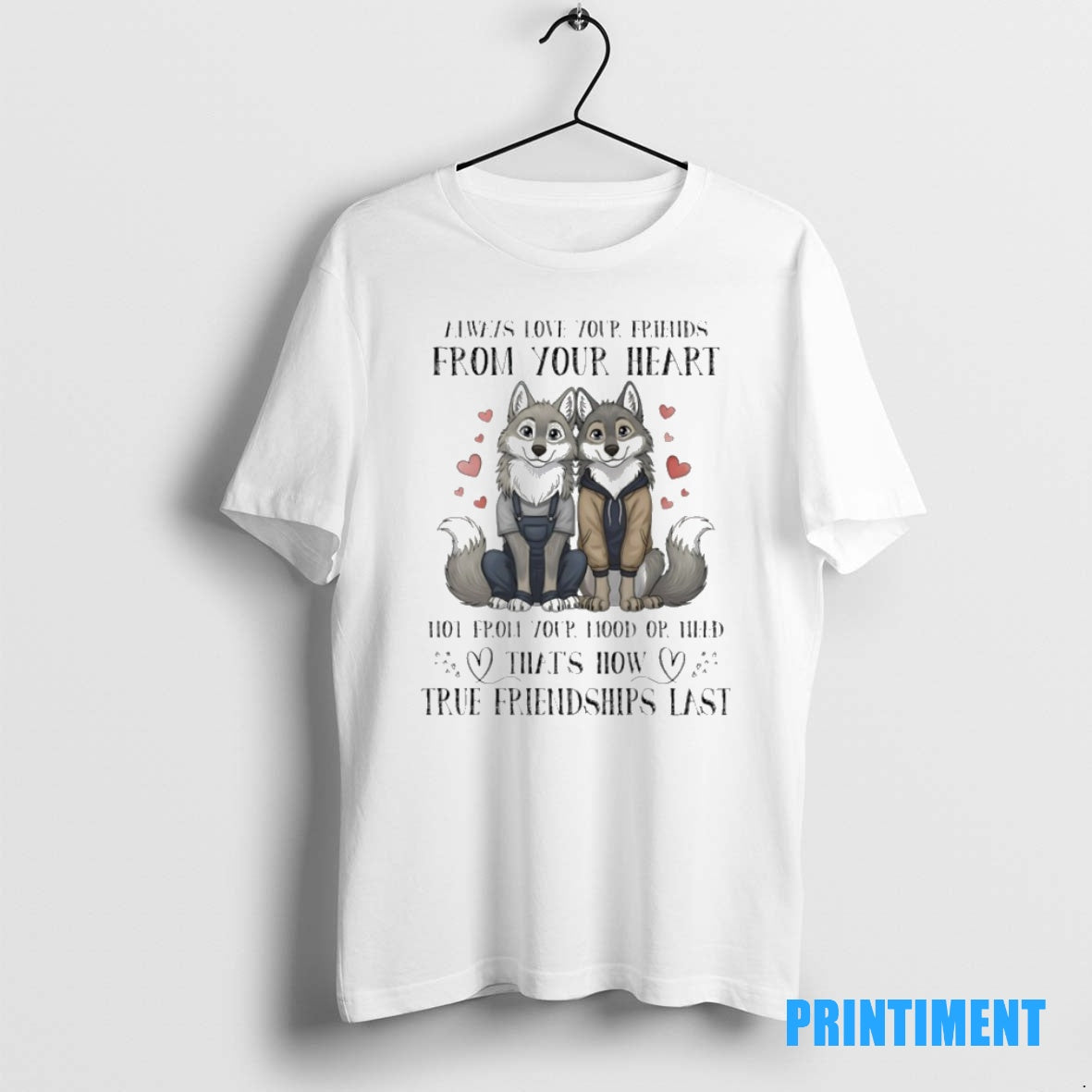 Official Wolf Couple Always Love Your Friends From Your Heart Not From Your Mood Or Shirt Hoodie Sweatshirt | PurePodTees.com