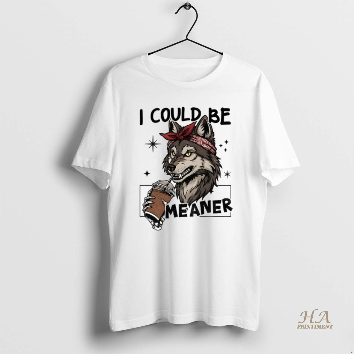 Official Wolf Drink Coffee I Could Be Meaner Shirt Hoodie Sweatshirt | PurePodTees.com