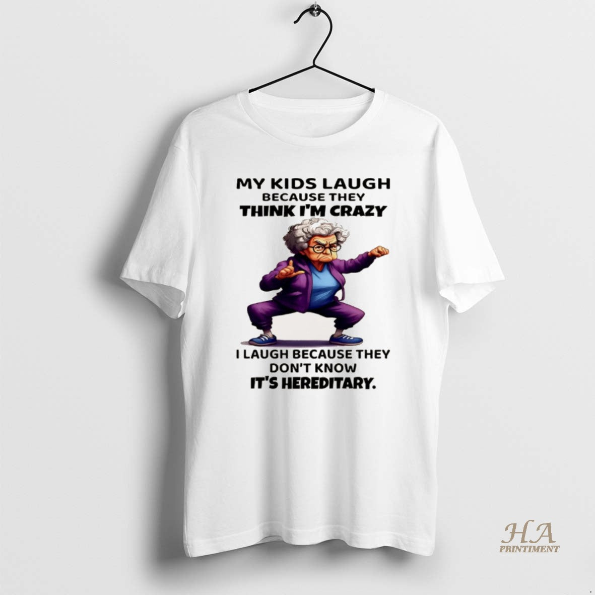 Official Woman My Kids Laugh Because They Think Im Crazy I Laugh Because They Dont Shirt Hoodie Sweatshirt | PurePodTees.com
