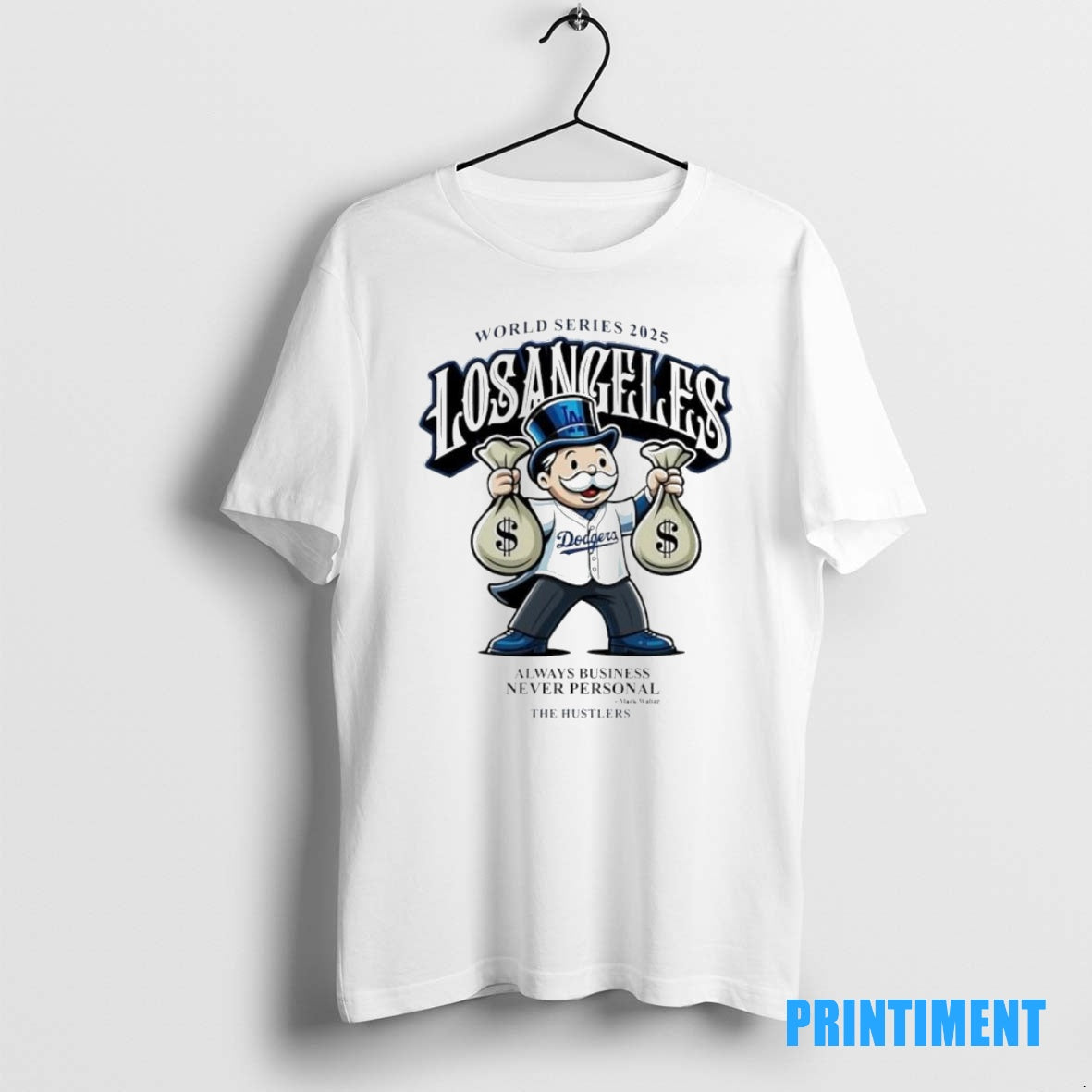Official World Series 2025 Los Angeles Dodgers Always Business Never Personal Mark Walter The Hustlers Shirt Hoodie...